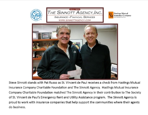 Steve Sinott stands with Pat Russo as St. Vincent de Paul receives a check from Hastings Mutual Insurance Company Charitable Foundation and The Sinnott Agency. Hastings mutual Insurance Company Charitable Foundation matched The Sinnott AGency in their contribution to The Society of St. Vincent de Paul's Emergency Rent and Utility Assistance program. The Sinnott Agency is proud to work with  insurance companies that help support the communities where their agents do business.